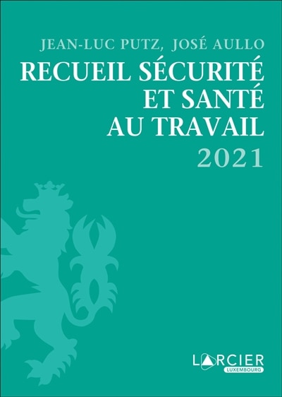 Couverture_Recueil s&eacute;curit&eacute; et sant&eacute; au travail 2021