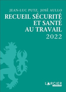 Front cover_Recueil s&eacute;curit&eacute; et sant&eacute; au travail 2022