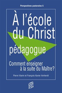 Couverture_A l'école du Christ pédagogue