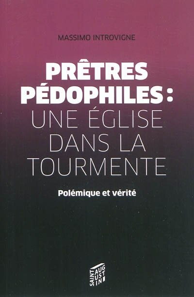 Couverture_Prêtres pédophiles : une église dans la tourmente : polémique et vérité
