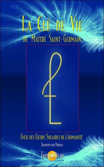 Couverture_La clé de vie de Maître Saint-Germain : éveil des coeurs solaires de l'humanité
