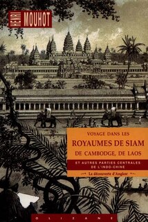 Front cover_Voyage dans les royaumes de Siam, de Cambodge, de Laos : et autres parties centrales de l'Indo-chine