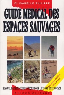 Couverture_Guide médical des espaces sauvages : manuel de médecine pratique pour le sport et le voyage