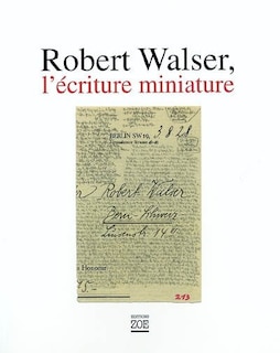 Front cover_Robert Walser, l'écriture miniature : microgrammes