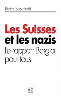 Front cover_Les Suisses et les nazis : le rapport Bergier pour tous