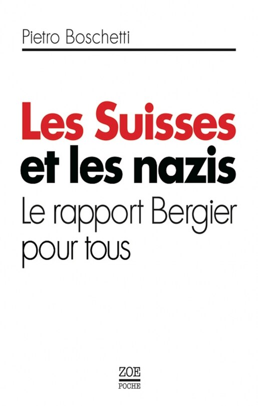 Front cover_Les Suisses et les nazis : le rapport Bergier pour tous