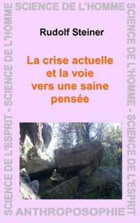 Front cover_Crise actuelle et la voie vers une saine pensée (La)