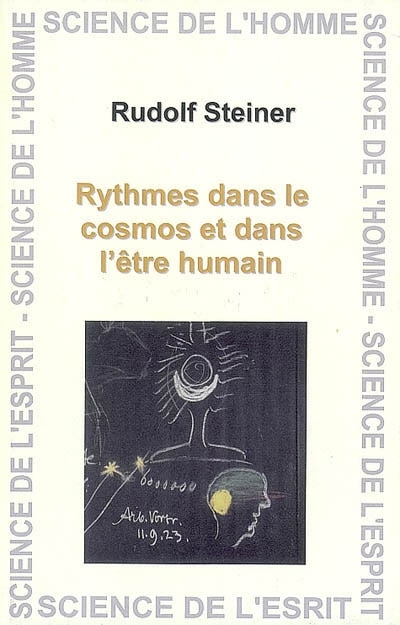Front cover_Rythmes dans le Cosmos et dans l'être humain : comment accéder à la vision spirituelle ? : seize conférences données aux ouvriers travaillant sur le chantier du Goetheanum à Dornach du 20 mai au 22 septembre 1923