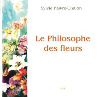 Philosophe des fleurs (Le)