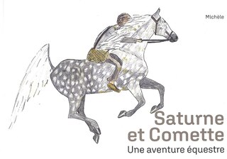 Saturne et Comette: une aventure équestre