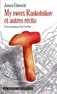Couverture_My sweet Raskolnikov : et autres récits