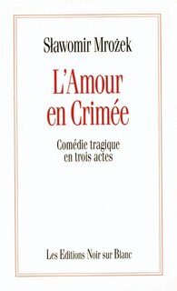 Couverture_L'amour en Crimée : comédie tragique en trois actes