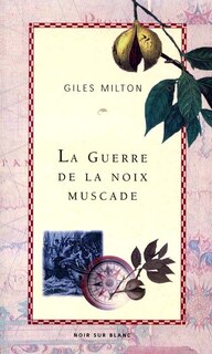 Front cover_La guerre de la noix muscade