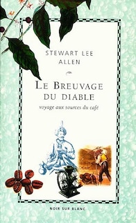 Front cover_Le breuvage du diable : voyage aux sources du café