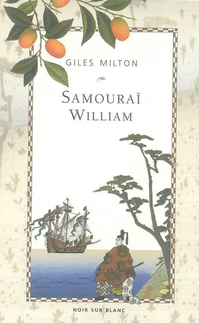 Couverture_Samouraï William : l'Anglais qui rompit l'isolement du Japon