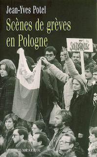 Front cover_Scènes de grèves en Pologne ; Entretien avec Karol Modzelewski