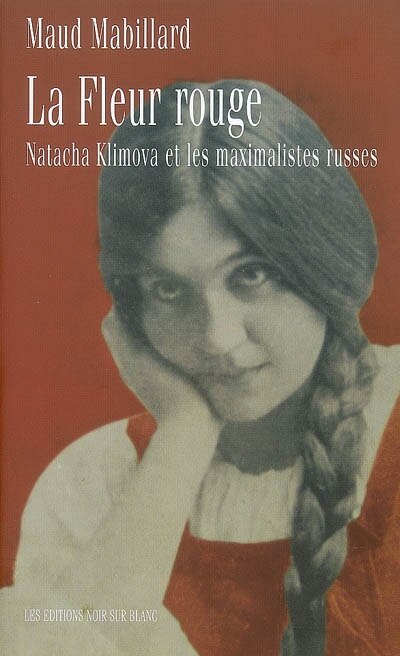 Front cover_La fleur rouge : Natacha Klimova et les maximalistes russes