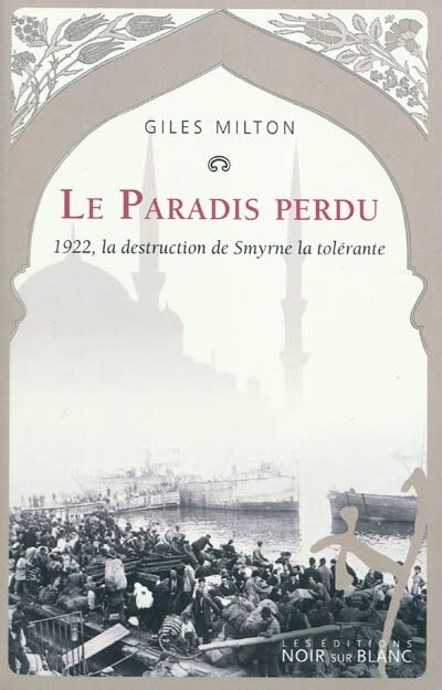 Couverture_Le paradis perdu : 1922, la destruction de Smyrne la tolérante