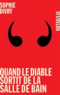 Couverture_Quand Le Diable Sortit De La Salle De Bain