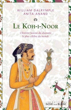 Le Koh-i-Noor: l'histoire funeste du diamant le plus célébre du monde