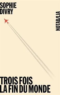 Front cover_TROIS FOIS LA FIN DU MONDE