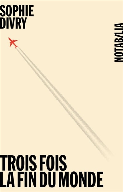 Front cover_TROIS FOIS LA FIN DU MONDE