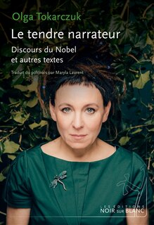 Front cover_Le tendre narrateur : discours du Nobel et autres textes