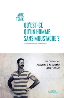 Front cover_Qu'est-ce qu'un homme sans moustache ?