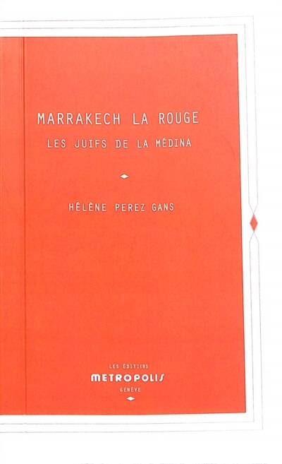 Couverture_Marrakech la rouge : les Juifs de la Médina