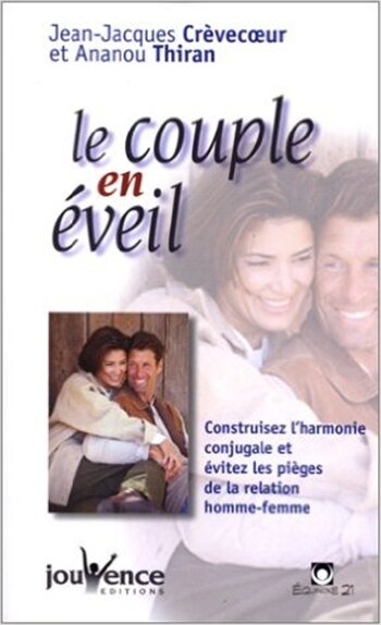 Front cover_Le couple en éveil : construisez l'harmonie conjugale et évitez les pièges de la relation homme-femme