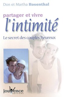 Front cover_Partager et vivre l'intimité : le secret des couples heureux