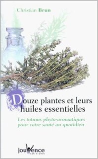 Couverture_12 plantes et leurs huiles essentielles