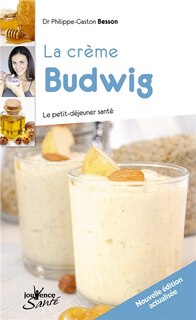 Front cover_La crème Budwig : le petit-déjeuner santé