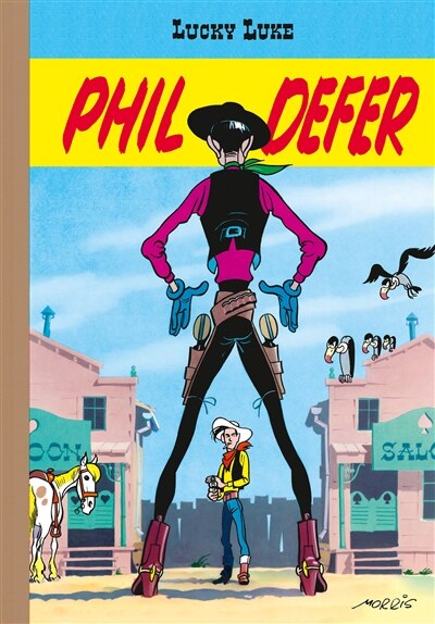 Front cover_Phil Defer le Faucheux ; Lucky Luke et Pilule