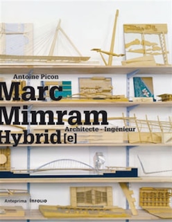 Front cover_Marc Mimram : architecte-ingénieur hybride = architect-engineer hybrid