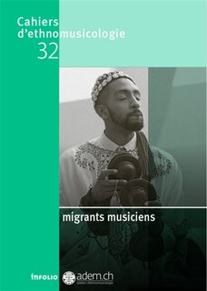 Front cover_Cahiers d'ethnomusicologie, n°32. Migrants musiciens