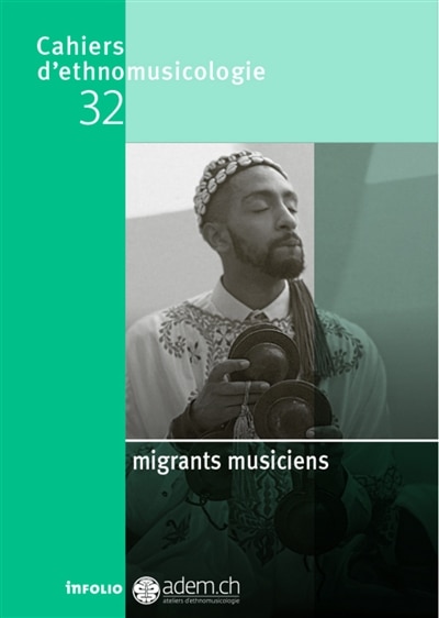 Front cover_Cahiers d'ethnomusicologie, n°32. Migrants musiciens