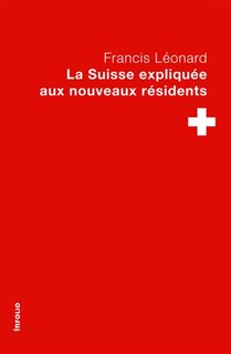 Couverture_La Suisse expliqu&eacute;e aux nouveaux r&eacute;sidents