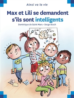 Couverture_MAX ET LILI SE DEMANDENT S'ILS SONT INTELLIGENTS
