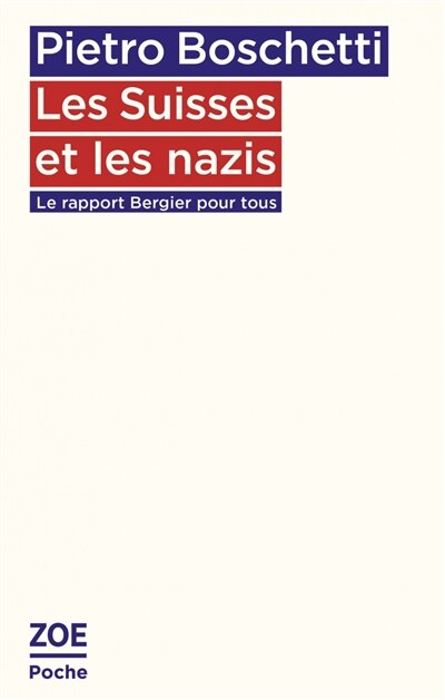 Couverture_Les Suisses et les nazis : le rapport Bergier pour tous