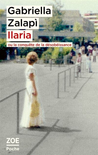Couverture_Ilaria ou La conqu&ecirc;te de la d&eacute;sob&eacute;issance