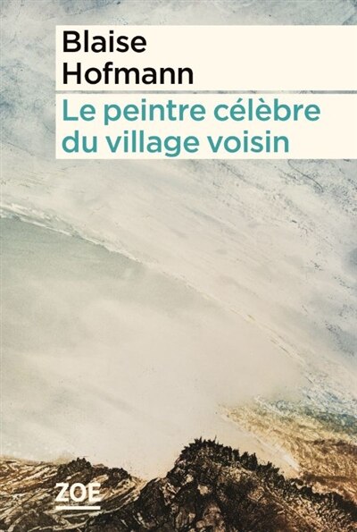 Couverture_Le peintre c&eacute;l&egrave;bre du village voisin