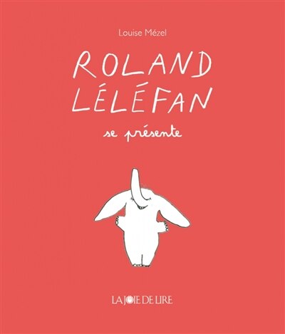Couverture_Roland Léléfan se présente