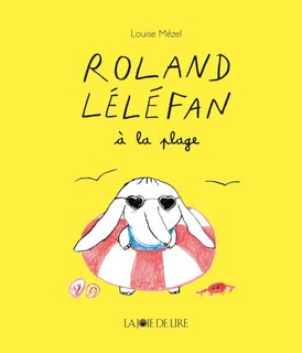 Front cover_Roland L&eacute;l&eacute;fan &agrave; la plage