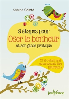 Couverture_9 &eacute;tapes pour oser le bonheur et son guide pratique