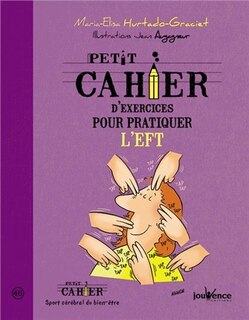 Front cover_Petit cahier d'exercices pour pratiquer l'EFT