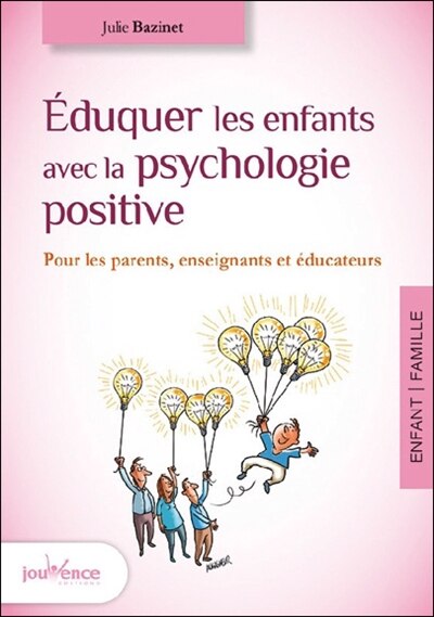 Couverture_Eduquer les enfants avec la psychologie positive