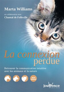 Couverture_La connexion perdue : retrouver la communication intuitive avec les animaux et la nature