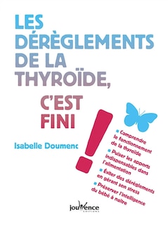 Couverture_Les dérèglements de la thyroïde, c'est fini !