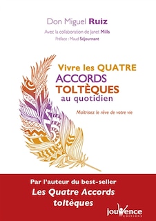 Front cover_Vivre les quatre accords toltèques au quotidien